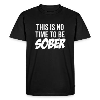 Ce n’est pas le moment d’être sobre - T-shirt Premium bio Homme - noir - Devant - Nico (187cm)