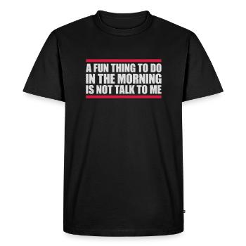not talk to me - Men's Premium Organic T-Shirt - black - Front - Nico (187cm)