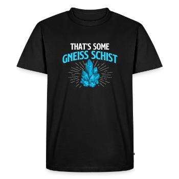 That's Some Gneiss Schist - Geode Hunter Geology - Men's Premium Organic T-Shirt - black - Front - Nico (187cm)