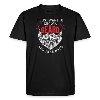I Just Want To Grow A Beard Funny Gift - T-shirt Premium bio Homme - noir - Devant - Nico (187cm)