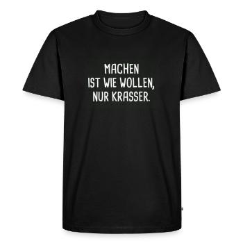Faire c'est comme vouloir, seulement de façon flagrante! - T-shirt Premium bio Homme - noir - Devant - Nico (187cm)