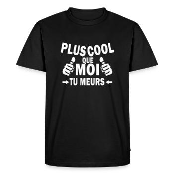 plus cool que moi tu meurs / super cool - T-shirt Premium bio Homme - noir - Devant - Nico (187cm)