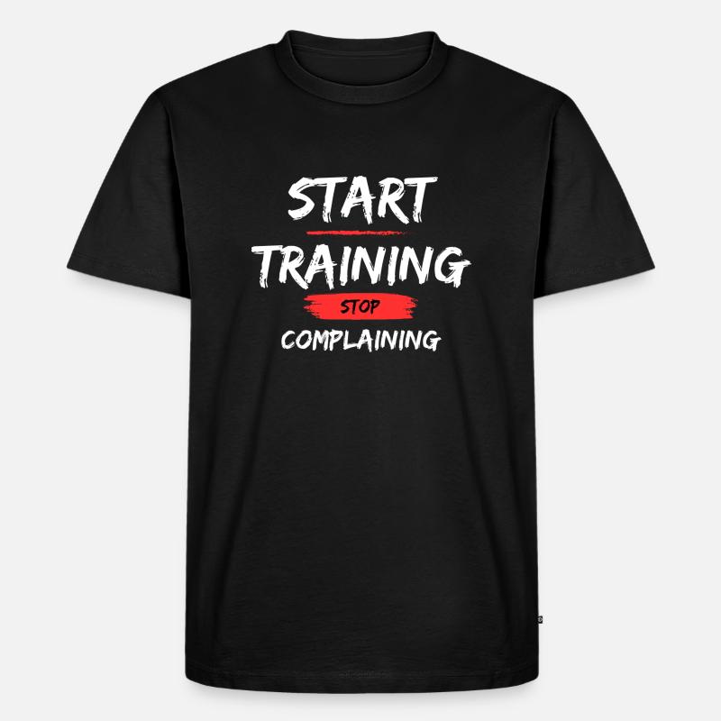 Start Training - Stop Complaining - Männer Premium Bio T-Shirt - Schwarz