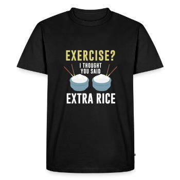 Exercise I thought you said extra rice asiat - Men's Premium Organic T-Shirt - black - Front - Nico (187cm)