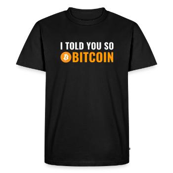 I Told You So - fans de bitcoin - T-shirt Premium bio Homme - noir - Devant - Nico (187cm)