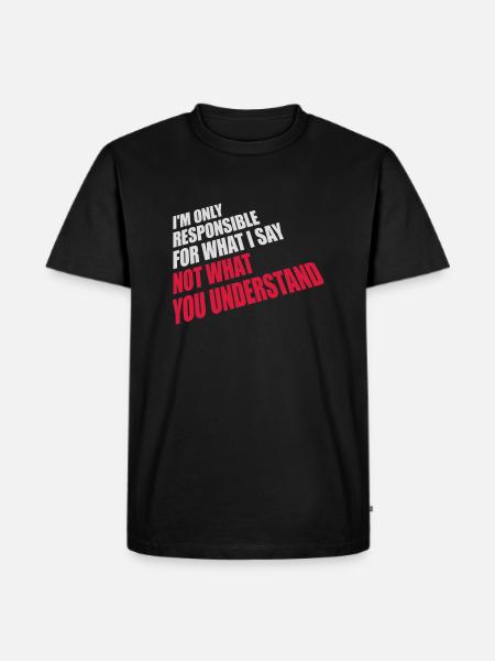 what I say quote - Men's Premium Organic T-Shirt - black
