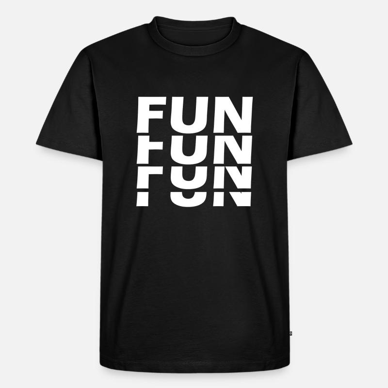 Fun Fun Fun Fun - Men's Premium Organic T-Shirt - black