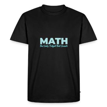 Math The Only Subject That Counts gift idea - Men's Premium Organic T-Shirt - black - Front - Nico (187cm)