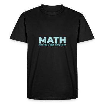 Math The Only Subject That Counts gift idea - Men's Premium Organic T-Shirt - black - Front - Nico (187cm)