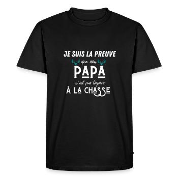 la preuve que mon papa pas toujours chasse - T-shirt Premium bio Homme - noir - Devant - Nico (187cm)