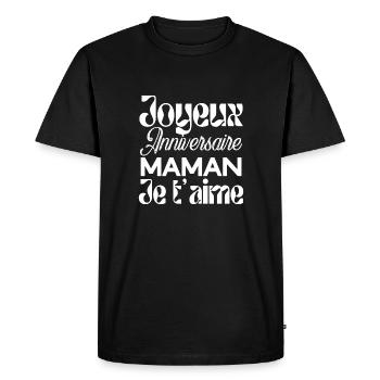 Joyeux anniversaire maman - T-shirt Premium bio Homme - noir - Devant - Nico (187cm)