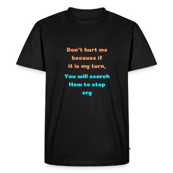 Sarcastic quote dont hurt me - Men's Premium Organic T-Shirt - black - Front - Nico (187cm)