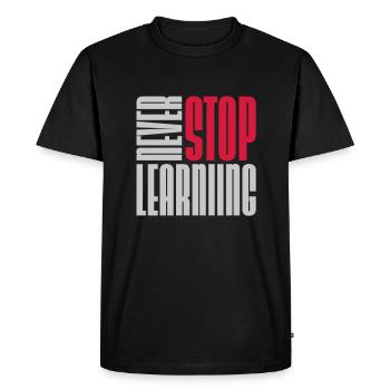 never stop learning quote - Men's Premium Organic T-Shirt - black - Front - Nico (187cm)