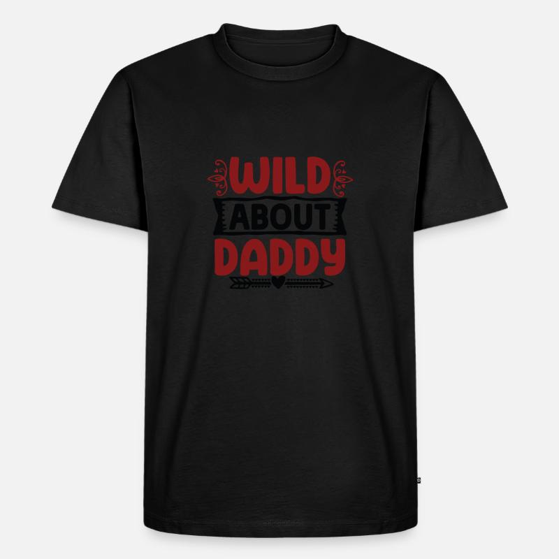 Wild about daddy - Männer Premium Bio T-Shirt - Schwarz