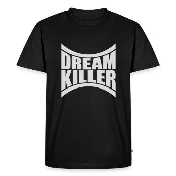 dream killer pessimists quote - Men's Premium Organic T-Shirt - black - Front - Nico (187cm)