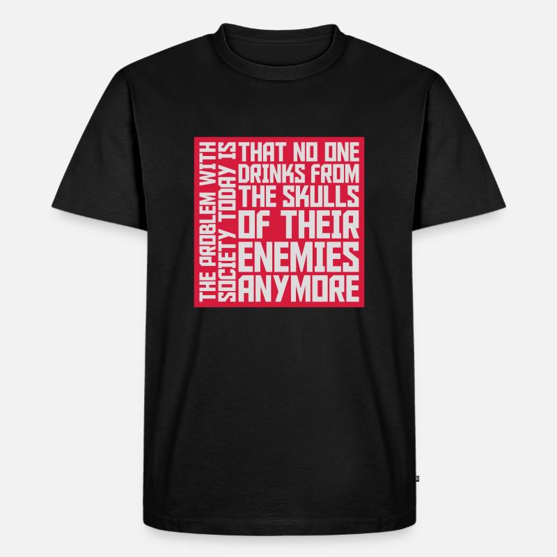 drinks from enemies skulls - Männer Premium Bio T-Shirt - Schwarz