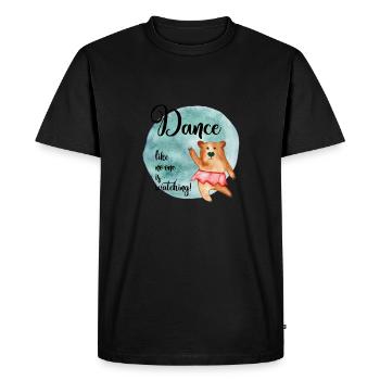 Dance like no one is watching - Men's Premium Organic T-Shirt - black - Front - Nico (187cm)