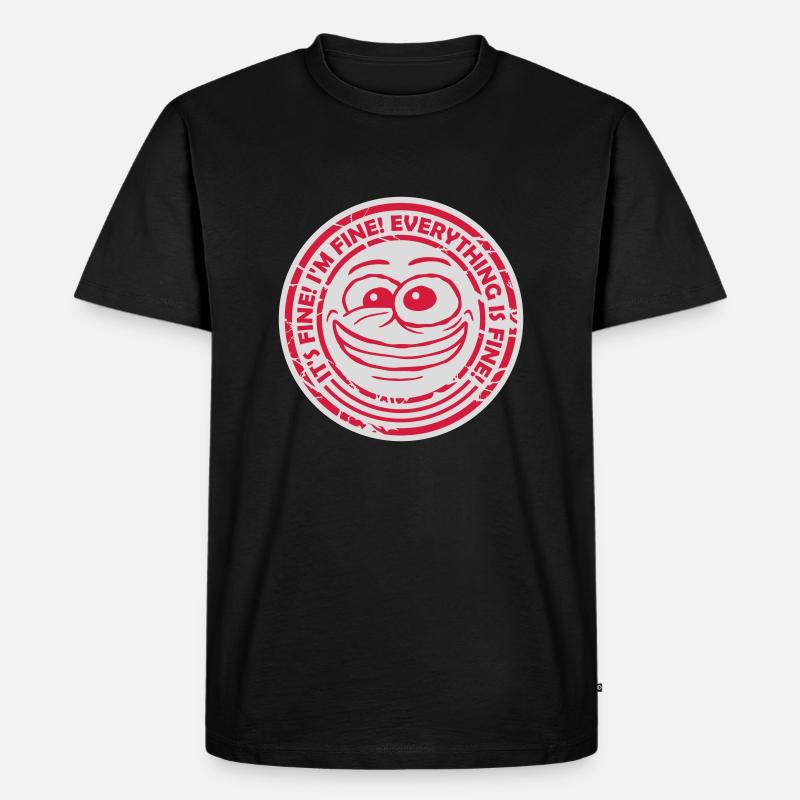everything is fine Zitat - Männer Premium Bio T-Shirt - Schwarz