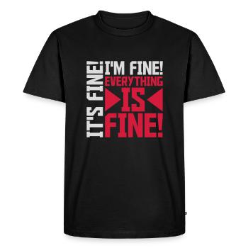 everything is fine quote - Men's Premium Organic T-Shirt - black - Front - Nico (187cm)