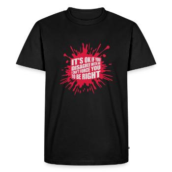 you disagree with me - Men's Premium Organic T-Shirt - black - Front - Nico (187cm)