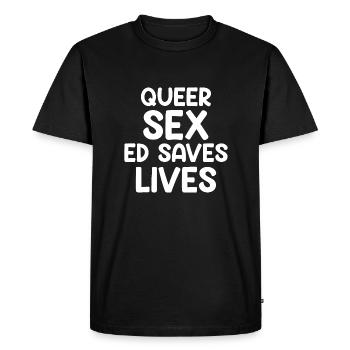 Queer Sex Ed Saves Lives - Men's Premium Organic T-Shirt - black - Front - Nico (187cm)