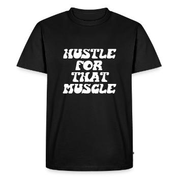 Hustle For That Muscle - Men's Premium Organic T-Shirt - black - Front - Nico (187cm)