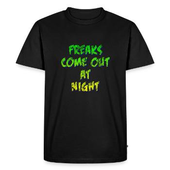Freaks come out at Night grunge - Men's Premium Organic T-Shirt - black - Front - Nico (187cm)