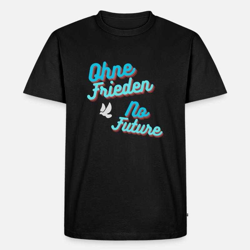Ohne Frieden, No Future - Männer Premium Bio T-Shirt - Schwarz