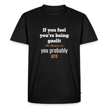 Si vous sentez que vous êtes gazé, il y a de fortes chances que... - T-shirt Premium bio Homme - noir - Devant - Nico (187cm)