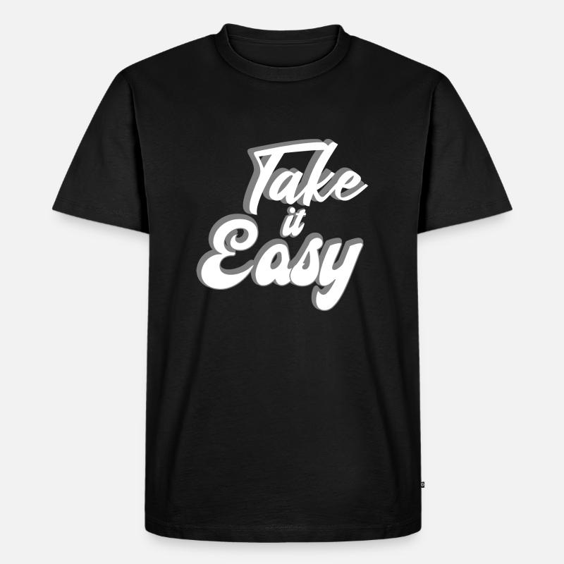 Take it Easy Design - Männer Premium Bio T-Shirt - Schwarz