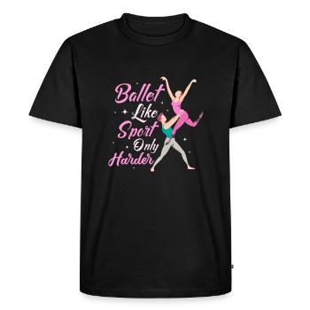 Ballet Like Sport Only Harder Dance Ballerina - Men's Premium Organic T-Shirt - black - Front - Nico (187cm)