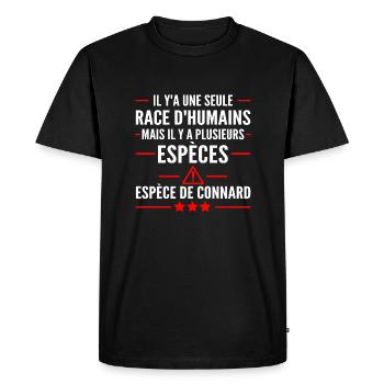 humour connard / il y a une seule race d humains - T-shirt Premium bio Homme - noir - Devant - Nico (187cm)