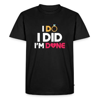 I Do, I Did, I'm Done Divorcee Divorce Women - Men's Premium Organic T-Shirt - black - Front - Nico (187cm)