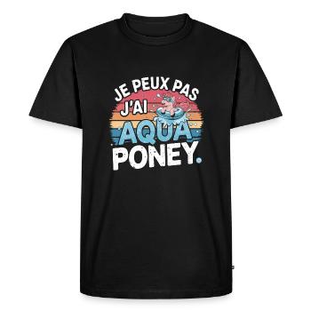 je peux pas j ai Aqua poney - T-shirt Premium bio Homme - noir - Devant - Nico (187cm)