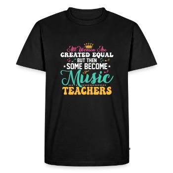 Then Some Become Music Teachers Education Notes In - Men's Premium Organic T-Shirt - black - Front - Nico (187cm)