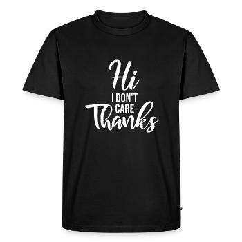 Salut, je m’en fiche, merci drôle de dicton effronté - T-shirt Premium bio Homme - noir - Devant - Nico (187cm)