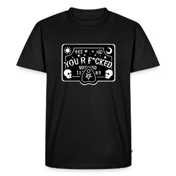 Ouija - Board - Hexenbrett - You r fucked - Men's Premium Organic T-Shirt - black - Front - Nico (187cm)