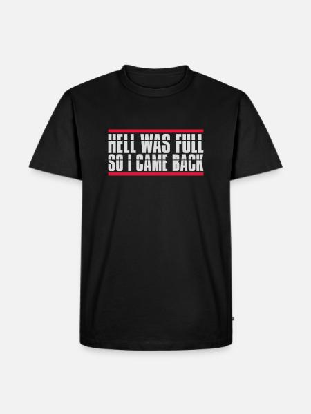 hell was full Quote - Men's Premium Organic T-Shirt - black