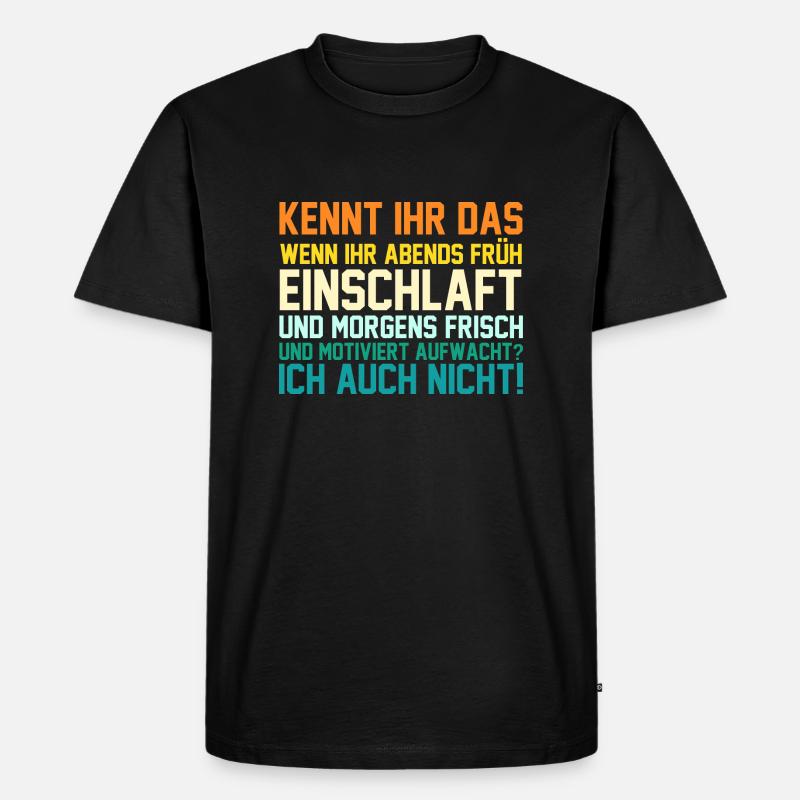 Faulenzer Langschläfer Motivation - Männer Premium Bio T-Shirt - Schwarz