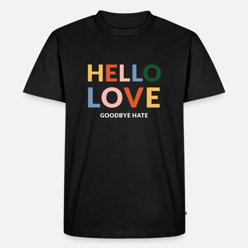hello love goodbye hate - Männer Premium Bio T-Shirt - Schwarz