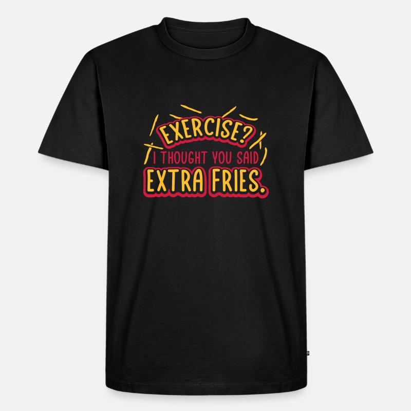 Exercise Extra Fries Zitat - Männer Premium Bio T-Shirt - Schwarz