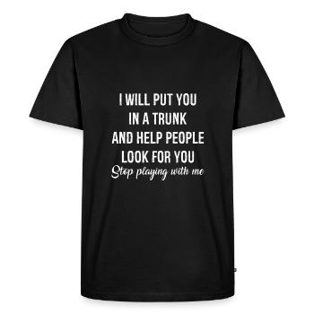 Je vais te mettre dans une malle chemise drôle - T-shirt Premium bio Homme - noir - Devant - Nico (187cm)