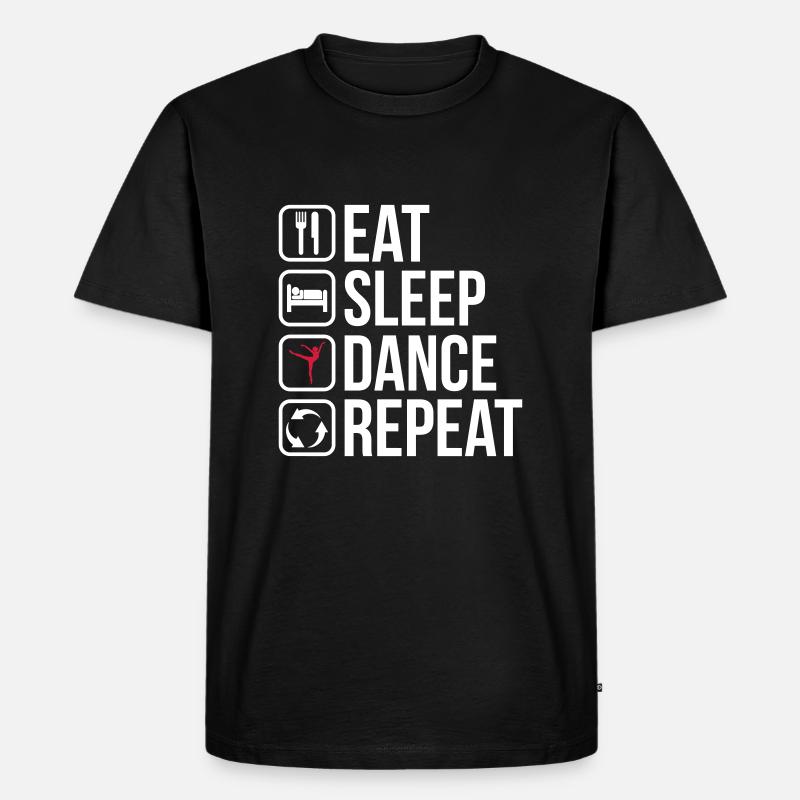 Eat Sleep Dance Repeat - Männer Premium Bio T-Shirt - Schwarz