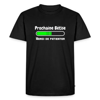 prochaine bêtise - merci de patienter - chargement - T-shirt Premium bio Homme - noir - Devant - Nico (187cm)