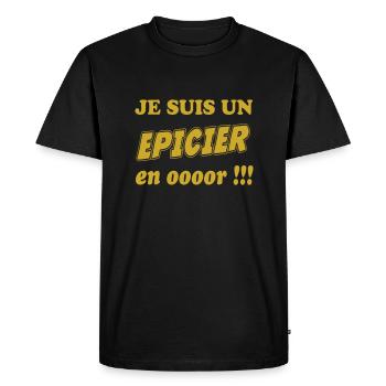 je suis un EPICIER en ooooor !!! - T-shirt Premium bio Homme - noir - Devant - Nico (187cm)