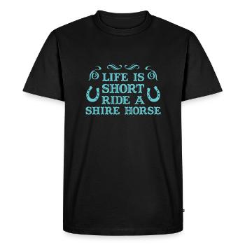 Life is short ride a shire horse cavalière cadeau - T-shirt Premium bio Homme - noir - Devant - Nico (187cm)