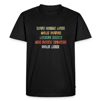 JONE WASTE YORE TOYE MONME YORALL REDIII THE VOICE - Men's Premium Organic T-Shirt - black - Front - Nico (187cm)