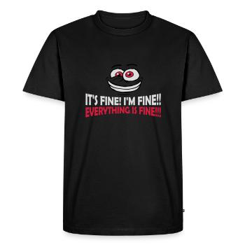 everything is fine quote - Men's Premium Organic T-Shirt - black - Front - Nico (187cm)