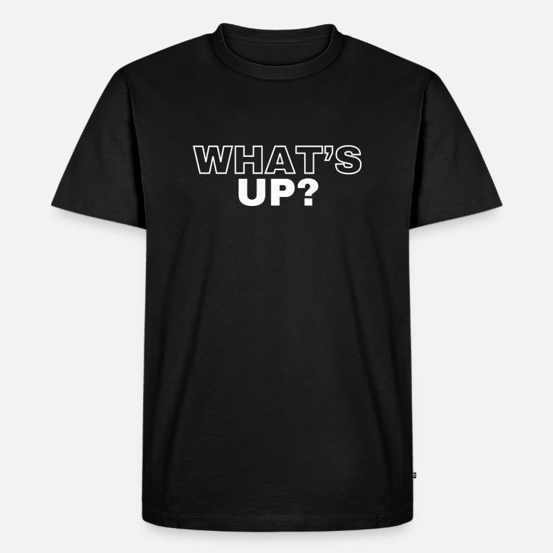 What´s Up? - Männer Premium Bio T-Shirt - Schwarz