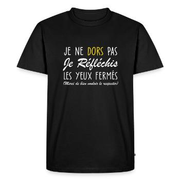je ne dors pas je réfléchis les yeux fermés - T-shirt Premium bio Homme - noir - Devant - Nico (187cm)